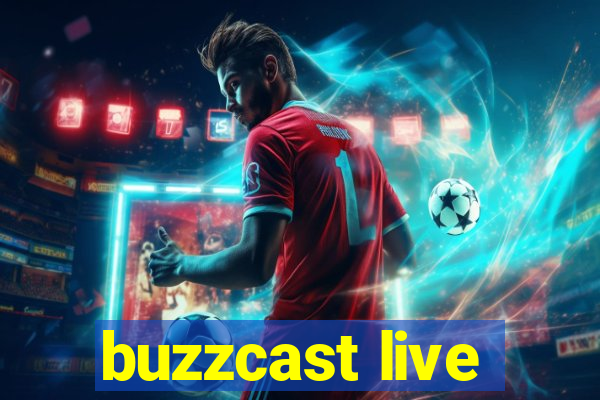 buzzcast live